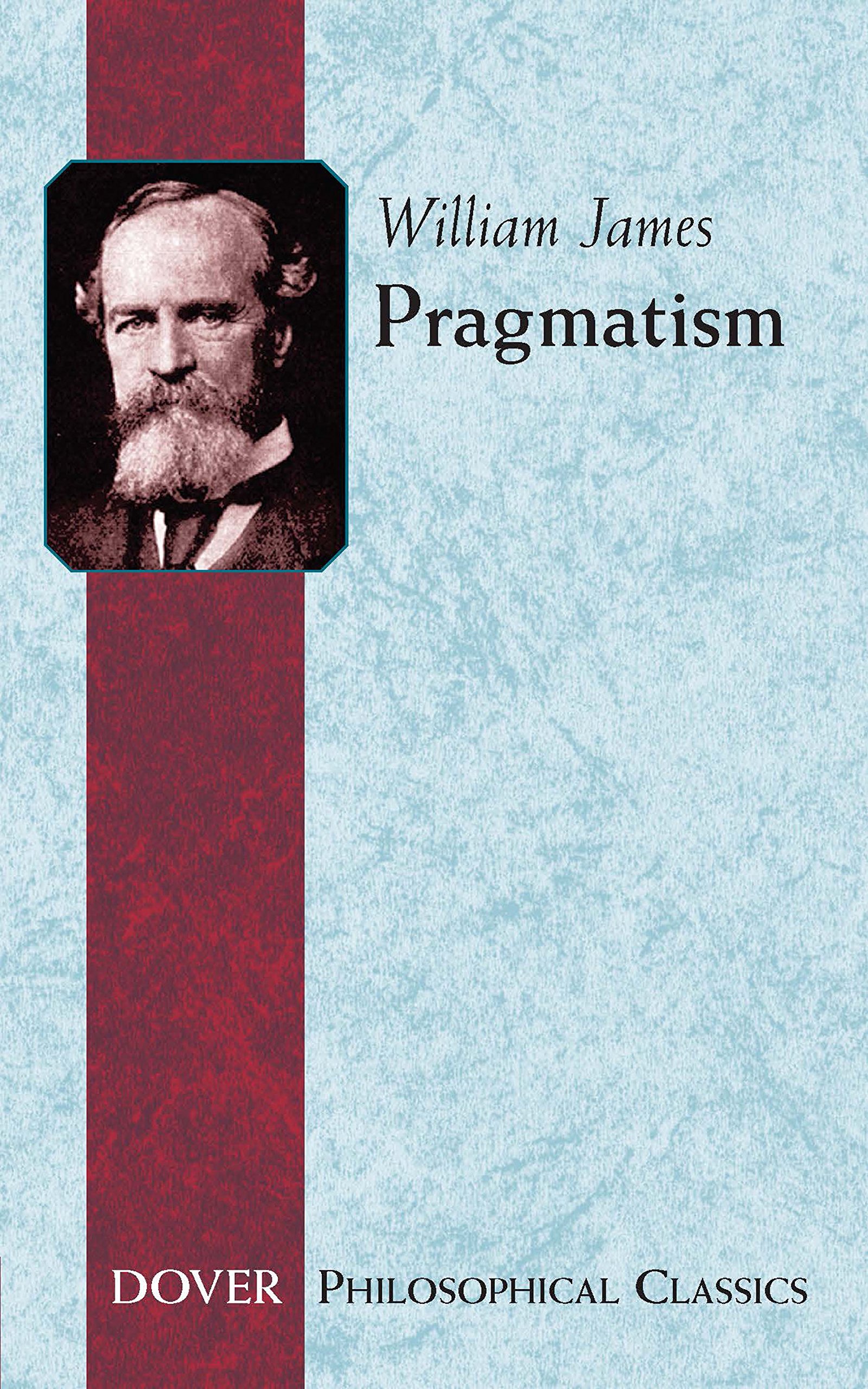 Pragmatism: James, William: 9780486282701: Books - Amazon.ca